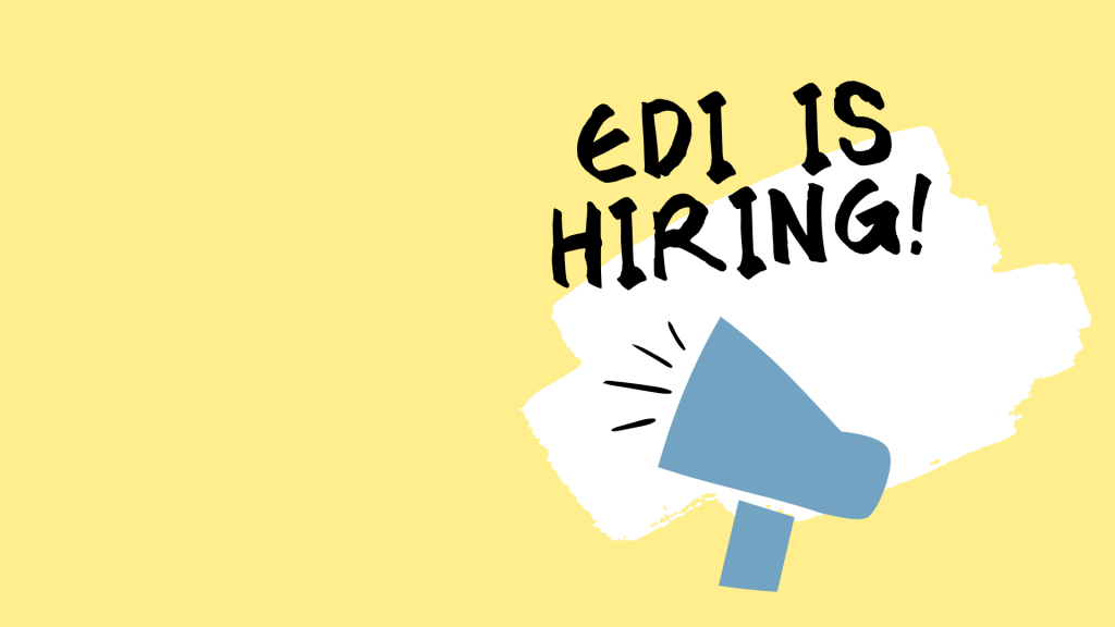 flyer with megaphone - "edi is hiring!"