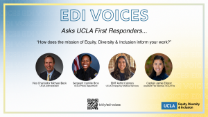 edi voices april issue on ucla first responders, featuring vice chancellor michael beck, sergeant camille brox, emt astrid cabrera, and assistant fire marshal jamie ellazar