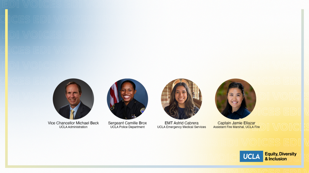 edi voices april issue on ucla first responders, featuring vice chancellor michael beck, sergeant camille brox, emt astrid cabrera, and assistant fire marshal jamie ellazar