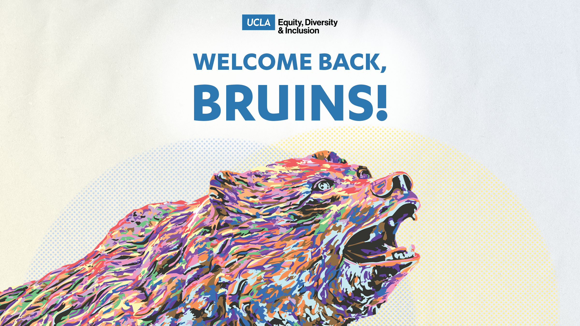 welcome back, bruins! message on a rainbow-gradient bear banner