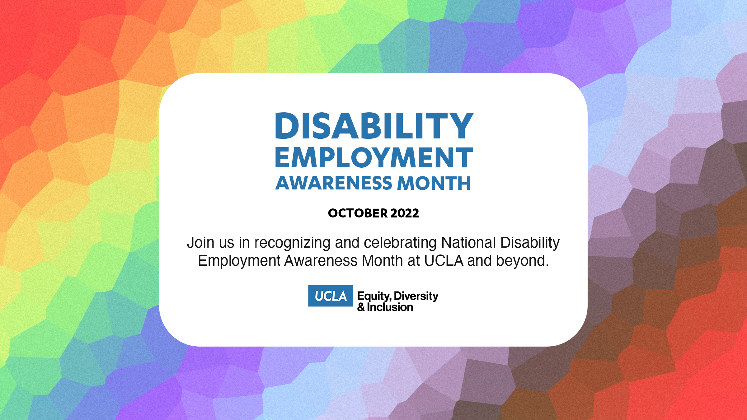 national disability employment awareness month (october 2022) - join us in recognizing and celebrating national disability employment awareness month at ucla and beyond