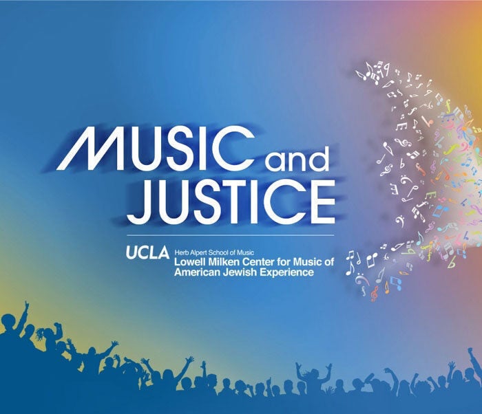 flyer for music and justice event from the ucla school of music lowell milken center for music of american jewish experience, co-sponsored by edi