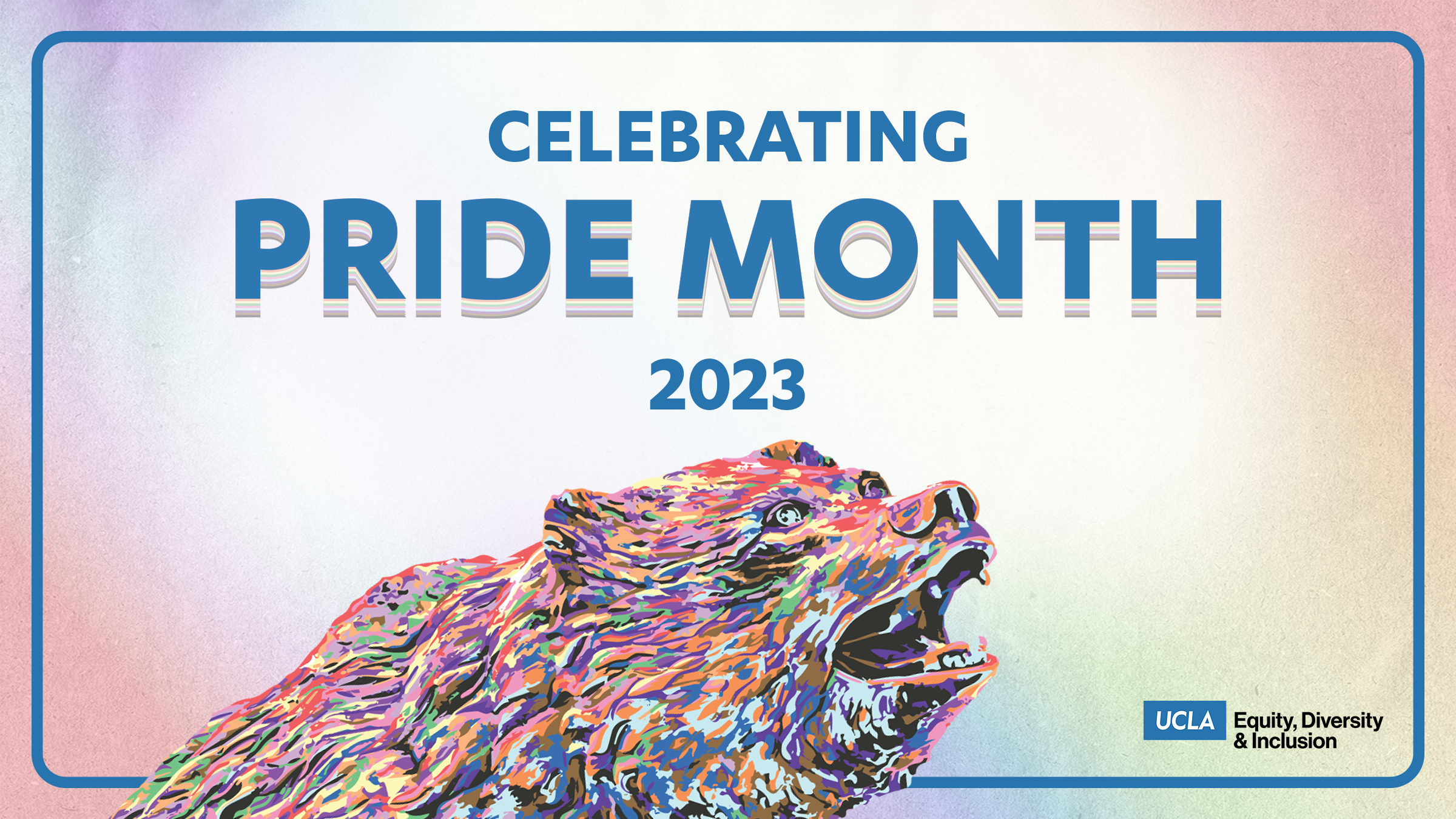 graphic celebrating pride month june 2023 with rainbow-colored bruin bear 