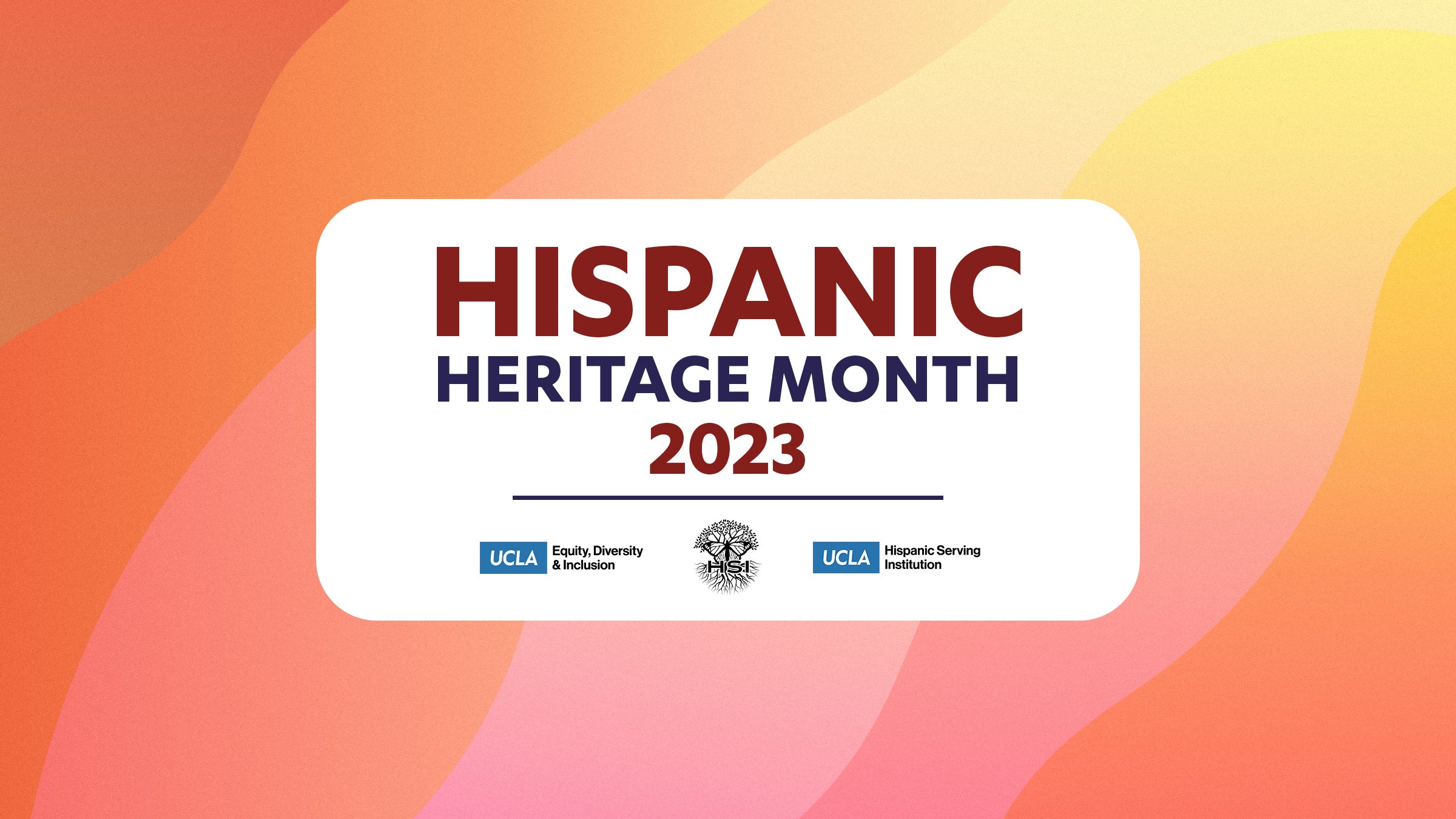 hispanic heritage month 2023 - join us in celebrating national hispanic heritage month at ucla and beyond