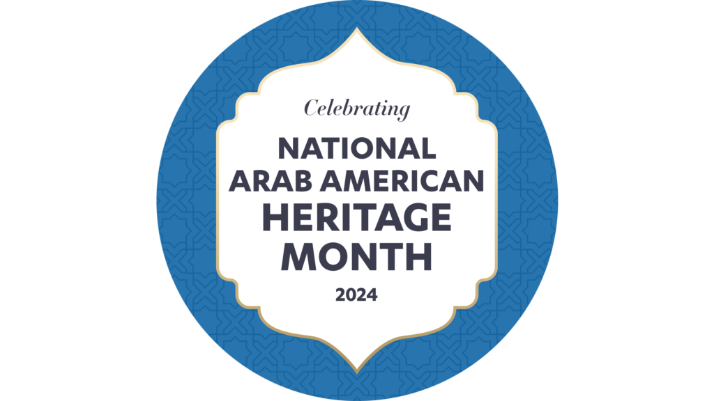 commemorating arab american heritage month (2024)