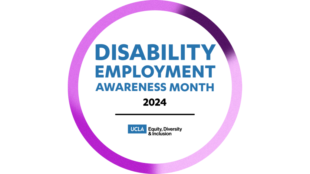 circle graphic with purple gradient border - disability employment awareness month 2024, with the logo for the ucla office of equity, diversity and inclusion